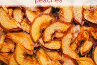 Homemade Dried Peaches Made Easy
